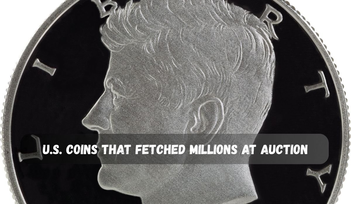 U.S. Coins That Fetched Millions at Auction