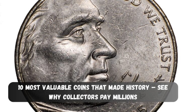 10 Most Valuable Coins That Made History – See Why Collectors Pay Millions