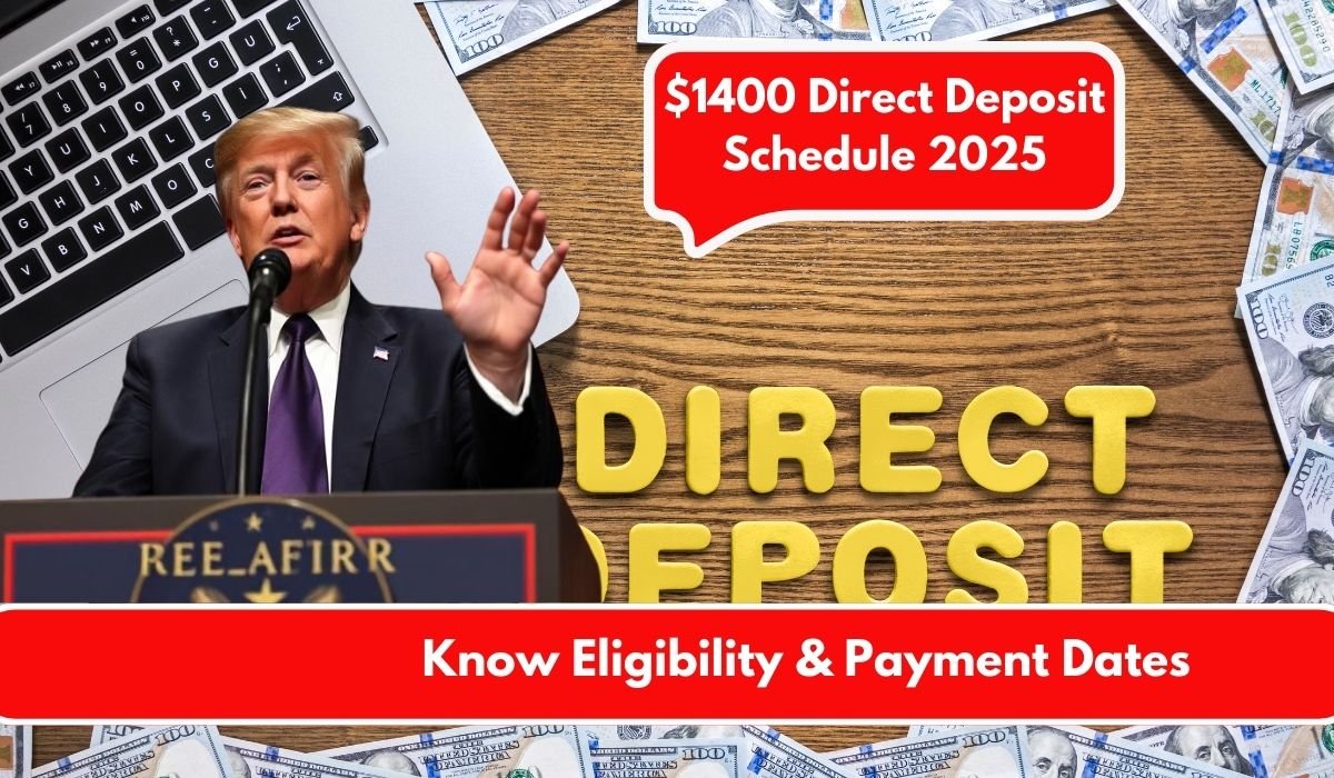 $1400 Direct Deposit Schedule 2025