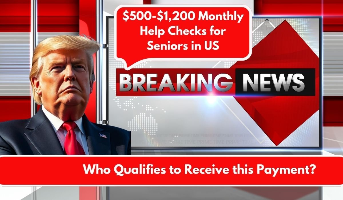 $500-$1,200 Monthly Help Checks for Seniors in US