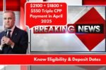 $2100 + $1800 + $550 Triple CPP Payment in April 2025