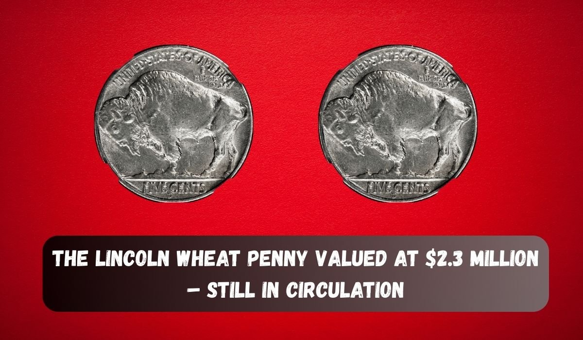 The Lincoln Wheat Penny Valued at $2.3 Million – Still in Circulation
