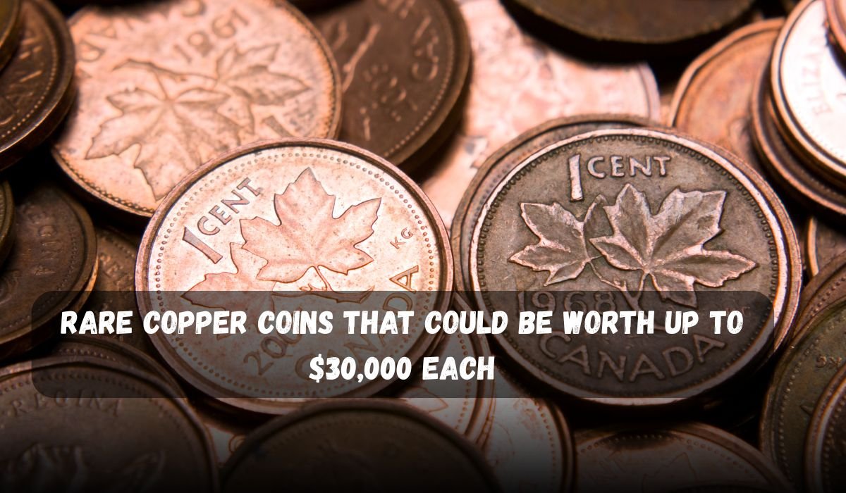 Rare Copper Coins That Could Be Worth Up To $30,000 Each